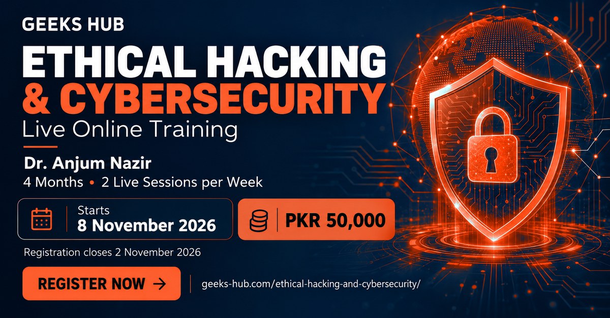 Ethical Hacking & Cybersecurity live online training by Dr. Anjum Nazir, starts 8 November 2026, PKR 50,000